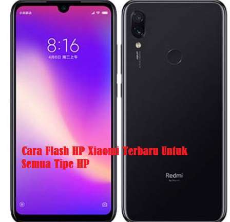 Cara Flash HP Xiaomi Terbaru Untuk Semua Tipe HP