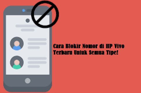 Cara Blokir Nomor di HP Vivo