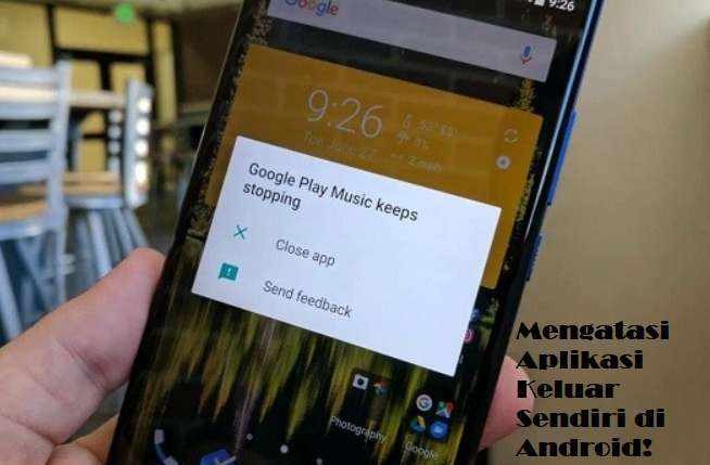 rp_Cara-Mengatasi-Aplikasi-Keluar-Sendiri-di-Android-Terbaru-.jpg