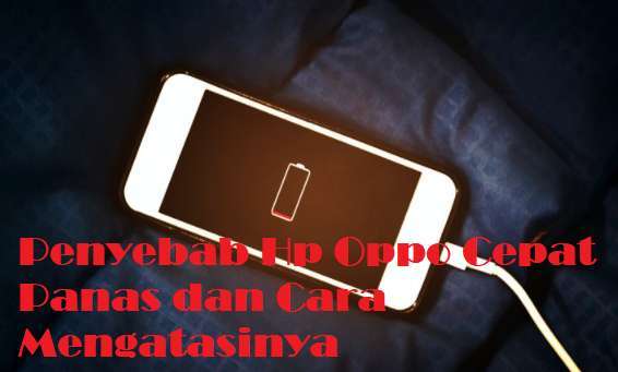 http://kampunggadget.com/wp-content/uploads/2020/09/Penyebab-Hp-Oppo-Cepat-Panas-dan-Cara-Mengatasinya-.jpg