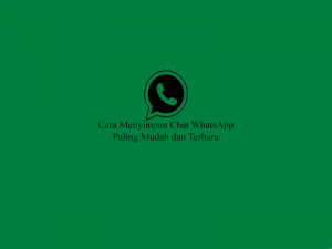 Cara Menyimpan Chat WhatsApp Paling Mudah Cara Menyimpan Chat WhatsApp Paling Mudah