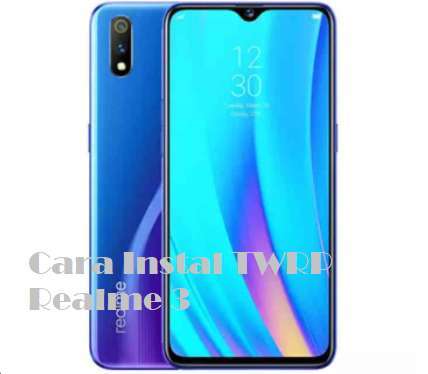 Cara Instal TWRP Realme 3