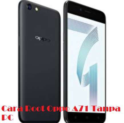 Cara Root Oppo A71 Tanpa PC