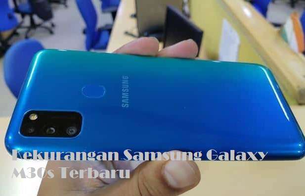 Kekurangan Samsung Galaxy M30s Terbaru