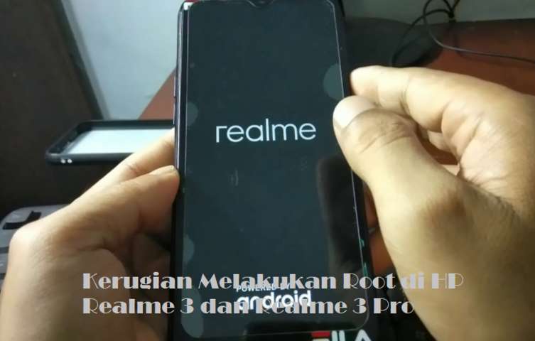 Kerugian Melakukan Root di HP Realme 3 dan 3 Pro