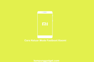 Cara Keluar Mode Fastboot Xiaomi