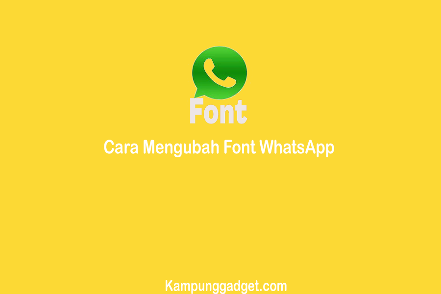 Cara Mengubah Font WhatsApp