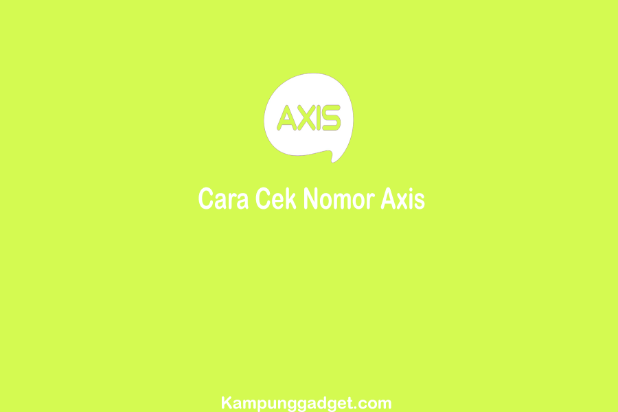 Cara Cek Nomor Axis Dengan Cepat