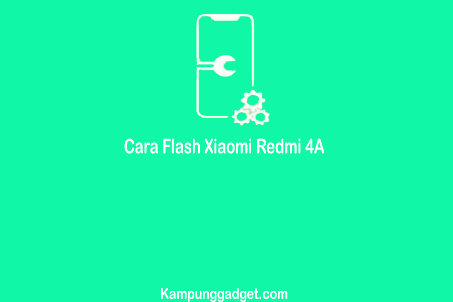 Cara Flash Xiaomi Redmi 4A Dengan PC atau Tanpa PC