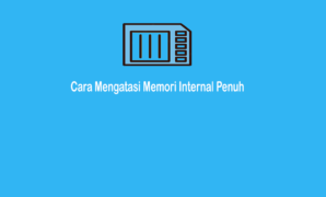 Cara Mengatasi Memori Internal Penuh Padahal Masih Kosong