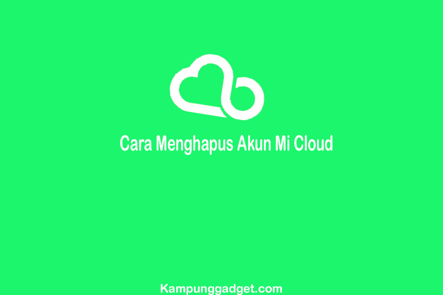 Cara Menghapus Akun Mi Cloud Secara Permanen