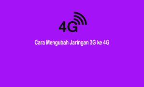 Cara Mengubah Jaringan 3G ke 4G di Semua HP Android