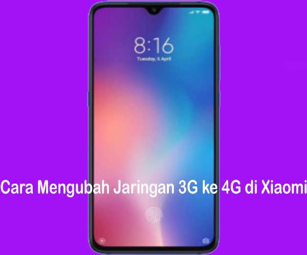 Cara Mengubah Jaringan 3G ke 4G di Xiaomi