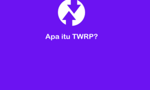 Apa itu TWRP? Kenali Fitur dan Fungsinya di Android