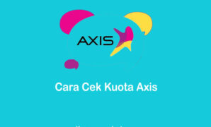 Cara Cek Kuota Axis yang Paling Mudah