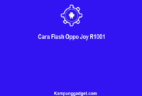 Cara Flash Oppo Joy R1001 via SD Card & Flash Tool