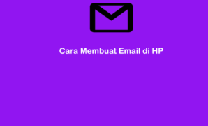 Cara Membuat Email di HP Langsung Jadi