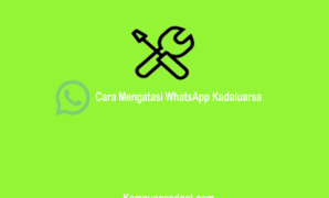 Cara Mengatasi WhatsApp Kadaluarsa di Android