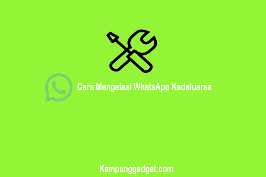 Cara Mengatasi WhatsApp Kadaluarsa di Android