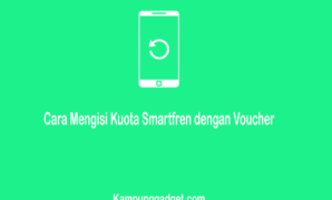 Cara Mengisi Kuota Smartfren dengan Voucher Terbaru Tahun Ini