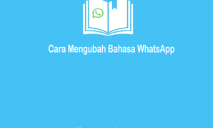 Cara Mengubah Bahasa WhatsApp Terbaru Dengan Mudah