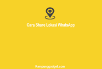 Cara Share Lokasi WhatsApp Dengan Mudah dan Akurat
