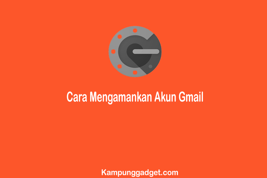 cara mengamankan akun Gmail dengan verifikasi 2 langkah di Android agar tidak di hack oleh orang lain