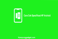 Cara Cek Spesifikasi HP Android Secara Lengkap Cara Cek Spesifikasi HP Android Secara Lengkap