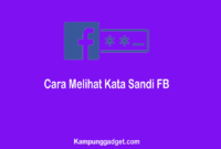 Cara Melihat Kata Sandi FB Sendiri Dengan Mudah Cara Melihat Kata Sandi FB Sendiri Dengan Mudah