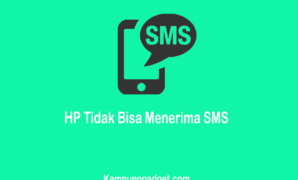 Cara Mengatasi HP Tidak Bisa Menerima SMS Paling Aman dan Mudah