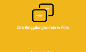 Cara Menggabungkan Foto ke Video Dalam Satu Frame di Android