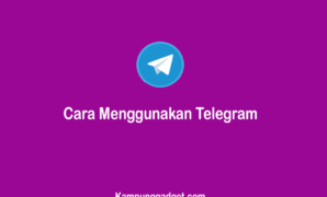 Cara Menggunakan Telegram Khusus Pemula