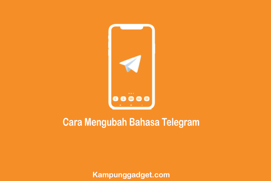 Cara Mengubah Bahasa Telegram Menjadi Indonesia