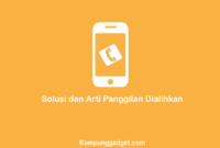 Pahami Arti Panggilan Dialihkan dan Solusi Mengatasinya