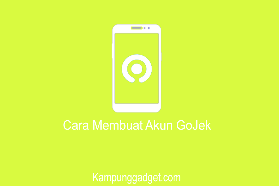 Cara Membuat Akun GoJek Baru Secara Online Lewat HP