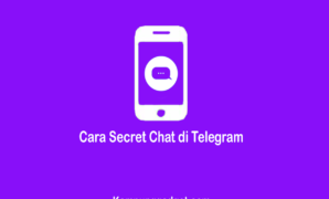 Cara Menggunakan Secret Chat di Telegram