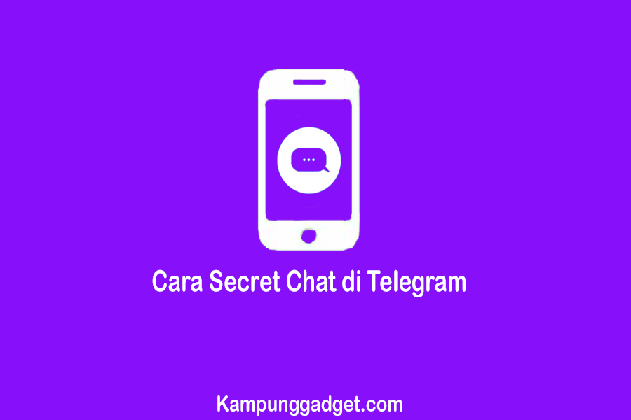 Cara Menggunakan Secret Chat di Telegram