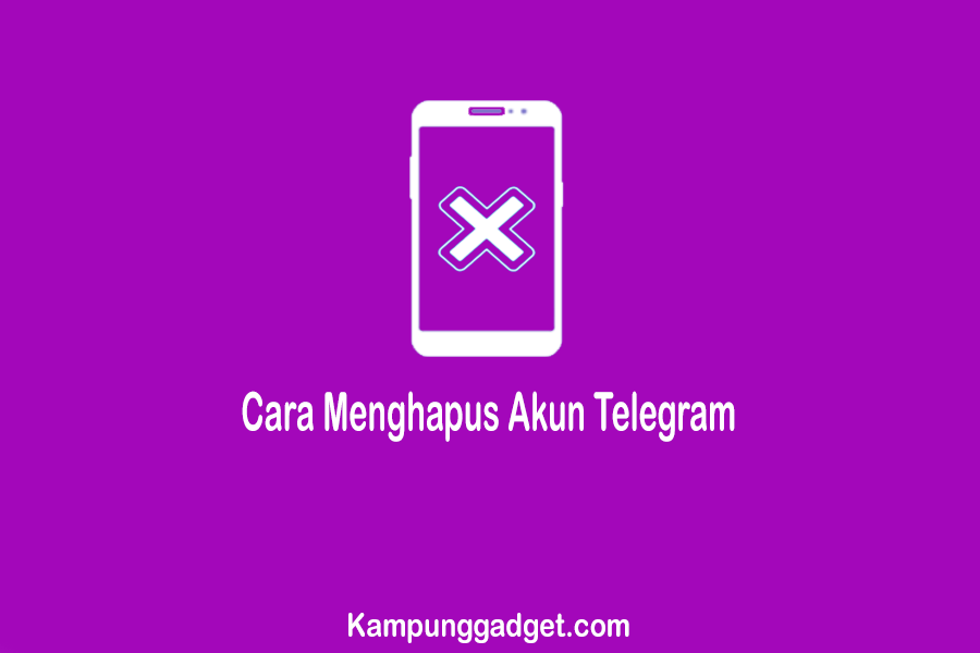 Cara Menghapus Akun Telegram Secara Manual dan Otomatis