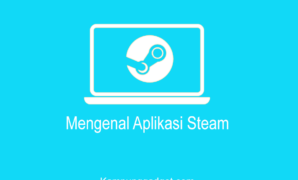 Mengenal Aplikasi Steam