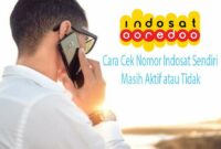Cara Cek Nomor Indosat Sendiri Masih Aktif atau Tidak Cara Cek Nomor Indosat Sendiri Masih Aktif atau Tidak