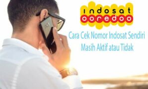 Cara Cek Nomor Indosat Sendiri Masih Aktif atau Tidak