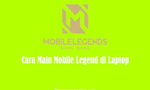 Cara Main Mobile Legend di Laptop