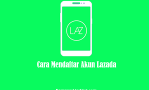 Cara Mendaftar Akun Lazada