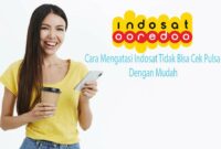 Cara Mengatasi Indosat Tidak Bisa Cek Pulsa Dengan Mudah Cara Mengatasi Indosat Tidak Bisa Cek Pulsa Dengan Mudah
