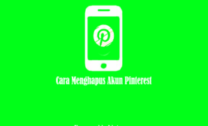 Cara Menghapus Akun Pinterest