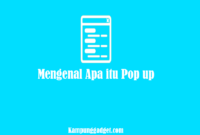 Mengenal Apa itu Pop up dan Jenisnya Mengenal Apa itu Pop up dan Jenisnya