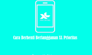 Cara Berhenti Berlangganan XL Prioritas