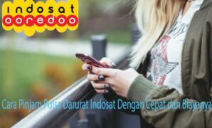 Cara Pinjam Pulsa Darurat Indosat Dengan Cepat dan Biayanya