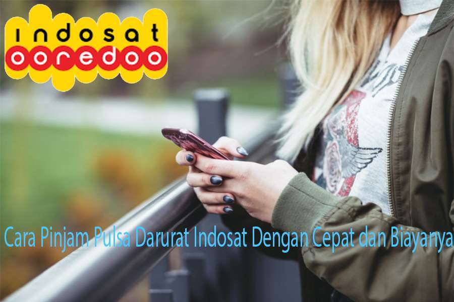 Cara Pinjam Pulsa Darurat Indosat Dengan Cepat dan Biayanya