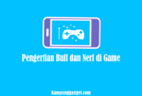 Pengertian Buff dan Nerf di Game